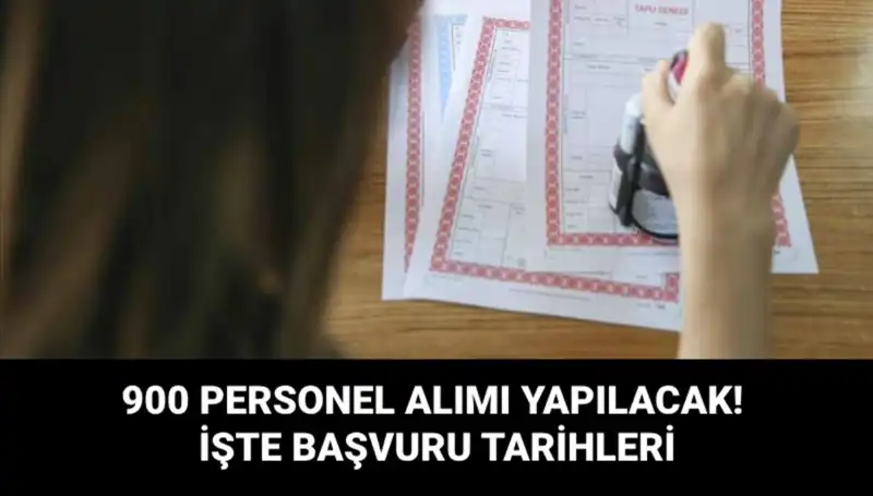 Tapu ve Kadastro Genel Müdürlüğü 900 Yeni Personel Alım İlanı Yayınladı