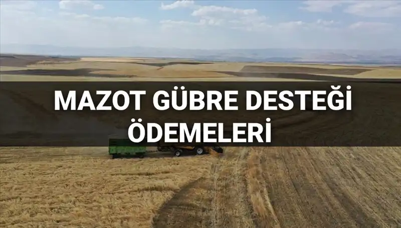 2025 Mazot Gübre Desteği Ödemeleri Ne Zaman Yatacak? İşte Tüm Ayrıntılar!