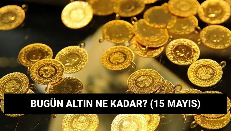 Altın Fiyatları Neden Düşüyor? 15 Mayıs Güncel Veriler
