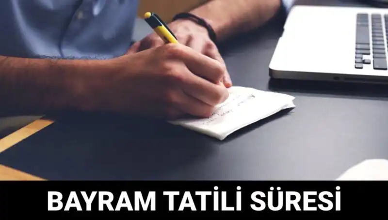 Bayram Tatili 2023'te Ne Zaman Bitecek? Tatil Planlarınızı Şimdi Yapın!