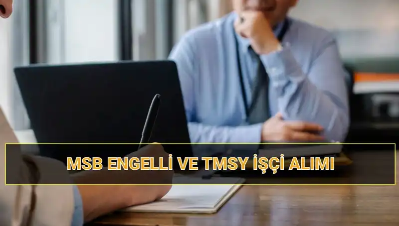 MSB Engelli ve TMSY İşçi Alımı Kura Çekimi Tarihleri Açıklandı
